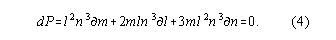 dP=l^2 n^2 dm + 2mln^3 dl + 3ml^2 n^2 dn = 0.  (4)